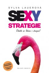 kniha Sexy strategie Staňte se lékem i drogou!, Mladá fronta 2015