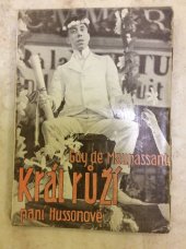 kniha Král růží paní Hussonové, Jos. R. Vilímek 1933