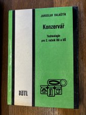kniha Technologie pro 2. ročník odborných učilišť a učňovských škol Učeb. obor: konzervář, konzervářka, SNTL 1965
