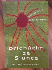 kniha Přicházím ze Slunce Děti nové doby vyprávějí..., ANCH BOOKS 2012