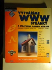 kniha Vytváříme WWW stránky a spravujeme moderní web site, CPress 1999