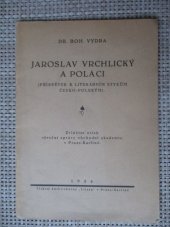 kniha Jaroslav Vrchlický a Poláci (Příspěvek k literárním stykům česko-polským), s.n. 1934