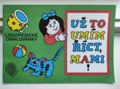 kniha Už to umím říct, mami! logopedické omalovánky, Pansofia 1996