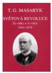 kniha Světová revoluce za války a ve válce 1914-1918, Masarykův ústav AV ČR 2005