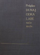 kniha Průplav Dunaj, Odra, Labe naše moře Sborník o chystaném průplavu, Nový národ 1948