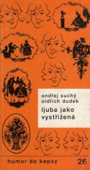 kniha Ljuba jako vystřižená z veselých vzpomínek zasloužilé umělkyně Ljuby Hermanové, Melantrich 1986