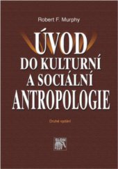 kniha Úvod do kulturní a sociální antropologie, Sociologické nakladatelství 2004