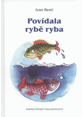 kniha Povídala rybě ryba, Karmelitánské nakladatelství 2009