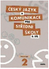 kniha Český jazyk a komunikace pro střední školy 2. Pracovní sešit, Didaktis 2011