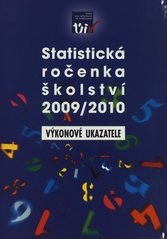 kniha Statistická ročenka školství 2009/2010 výkonové ukazatele, Ústav pro informace ve vzdělávání 2010