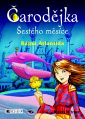 kniha Čarodějka Šestého měsíce. Bájná Atlantida, Fragment 2009