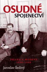 kniha Osudné spojenectví Praha a Moskva 1920-1948, Mladá fronta 2015