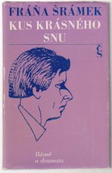 kniha Kus krásného snu Sv.1, - Básně a dramata - Výbor z díla., Československý spisovatel 1977