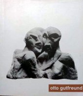kniha Otto Gutfreund [katalog výstavy, Praha 14.12.1995-14.4.1996, Národní galerie  1995