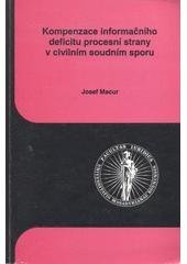 kniha Kompenzace informačního deficitu procesní strany v civilním soudním sporu, Masarykova univerzita 2000