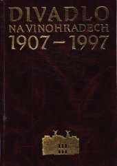 kniha Divadlo na Vinohradech 1907-1997, Divadlo na Vinohradech 1997