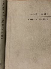 kniha Konec a počátek historický obraz, Školní nakladatelství pro Čechy a Moravu 1940