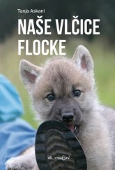 kniha Naše vlčice Flocke, Élysion 2018
