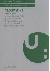 kniha Matematika I distanční opora, Univerzita Pardubice 2012