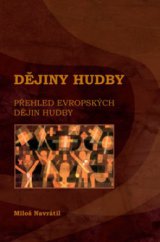 kniha Dějiny hudby přehled evropských dějin hudby, Montanex 2011