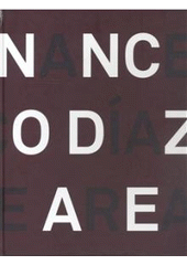 kniha Resonance Federico Díaz - E Area : vizuální aktivismus, instalace, architektura, Galerie Zdeněk Sklenář 2008