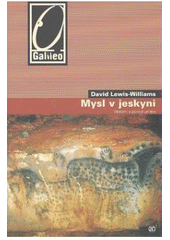 kniha Mysl v jeskyni vědomí a původ umění, Academia 2007