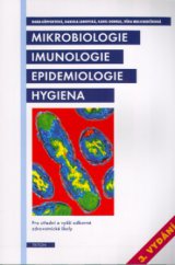 kniha Mikrobiologie, imunologie, epidemiologie a hygiena pro střední a vyšší odborné zdravotnické školy, Triton 2002