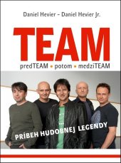 kniha TEAM Príbeh hudobnej legendy, TRIO Publishing 2025