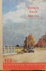 kniha Učebnice řidiče amatéra konstrukce osobních automobilů : technika jízdy : odpovědnost z provozu, Naše vojsko 1958