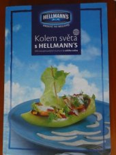 kniha 100 nejzajímavějších kuchyní z celého světa Kolem světa s Hellmann´s, Columbus 2006