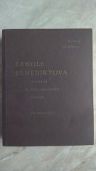 kniha Řehole Benediktova uvedení do křesťanského života : (komentář), Benediktinské arciopatství sv. Vojtěcha a sv. Markéty 2001