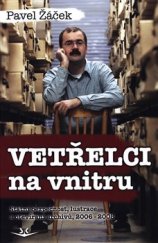 kniha Vetřelci na vnitru Státní bezpečnost,lustrace a otevírání archivů, 2006-2008, Svět křídel 2021