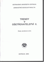 kniha Trendy v ošetřovatelství 2, Ostravská univerzita, Zdravotně sociální fakulta 2003