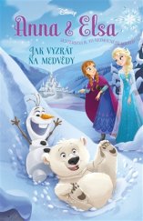 kniha Anna&Elsa 5. - Jak vyzrát na medvědy, Egmont 2017