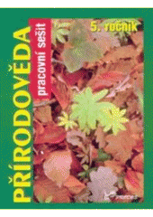 kniha Přírodověda 5. ročník : pracovní sešit, Prodos 1996