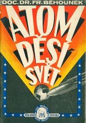 kniha Atom děsí svět od Jáchymova k Bikini, Ing. Mikuta 1947