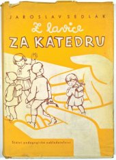 kniha Z lavice za katedru Z pamětí učitele, SPN 1960