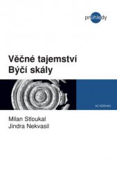 kniha Věčné tajemství Býčí skály, Academia 2015