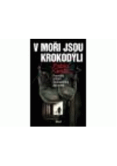 kniha V moři jsou krokodýli pravdivý příběh Enájatolláha Akbarího, Ikar 2011