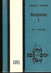 kniha Strojnictví I pro 1. ročník středních odborných učilišť, SNTL 1984