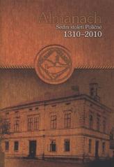 kniha Almanach sedm století Poličné : 1310-2010, Město Valašské Meziříčí 2010