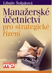 kniha Manažerské účetnictví pro strategické řízení, Management Press 2003