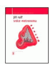 kniha Srdce metronomu vybrané básně z let 1979-2004, Host 2005