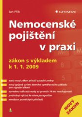 kniha Nemocenské pojištění v praxi [zákon s výkladem, k 1.1. 2009], Grada 2009