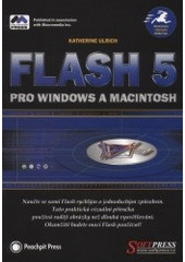 kniha Flash 5 pro Windows a Macintosh, Softpress 2001