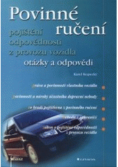 kniha Povinné ručení pojištění odpovědnosti z provozu vozidla : otázky a odpovědi, Grada 2002