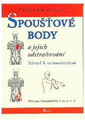 kniha Spoušťové body a jejich odstraňování návod k samoošetření = Trigger point, Poznání 2008