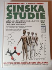 kniha Čínská studie výživa jako základ uchování a zlepšení zdraví, tělesné kondice i duševních schopností, Svítaní plus, s.r.o. 2011