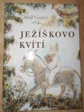 kniha Ježíškovo kvítí knížka legend, Arca JiMfa 1992