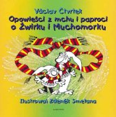kniha Opowieści z mchu i paproci o Żwirku i Muchomůrku, Albatros 2006